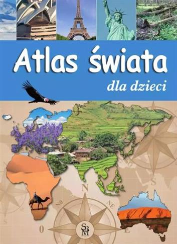 ATLAS ŚWIATA DLA DZIECI