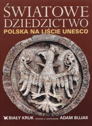 ŚWIATOWE DZIEDZICTWO. POLSKA NA LIŚCIE UNESCO