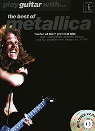 PLAY GUITAR WITH... THE BEST OF METALLICA