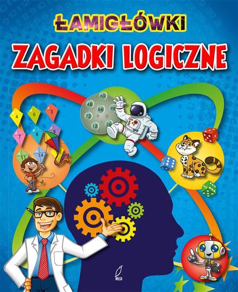 ŁAMIGŁÓWKI. ZAGADKI LOGICZNE