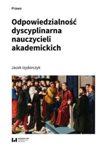 Odpowiedzialność dyscyplinarna nauczycieli akademickich