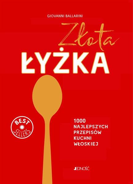 ZŁOTA ŁYŻKA. 1000 NAJLEPSZYCH PRZEPISÓW