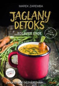 JAGLANY DETOKS KOLEJNY KROK