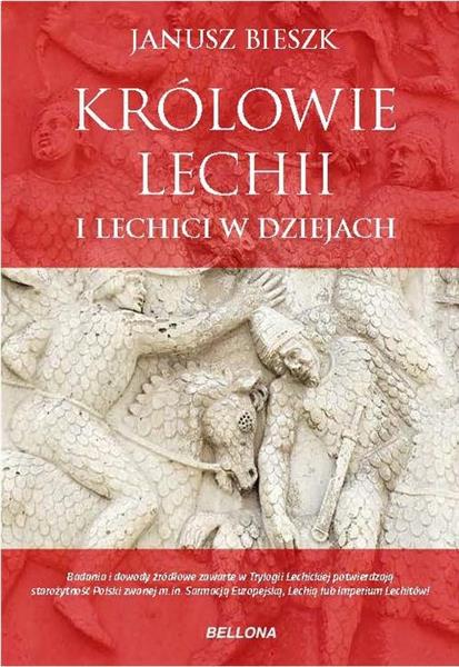 KRÓLOWIE LECHII I LECHICI W DZIEJACH