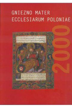 Gniezno Mater Ecclesiarum Poloniae