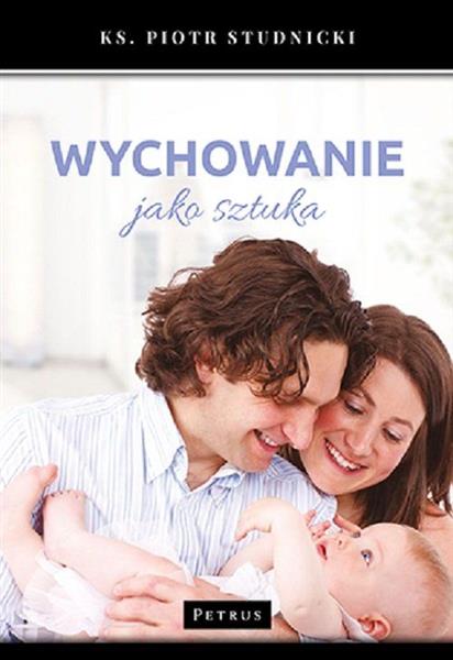 WYCHOWANIE JAKO SZTUKA