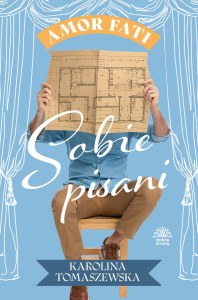 Sobie pisani. Amor fati. Tom 2