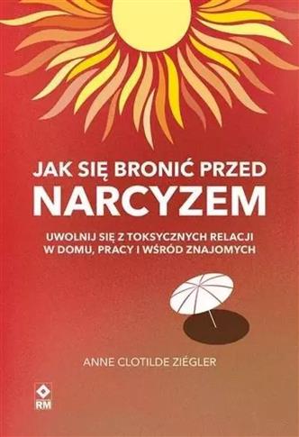 JAK SIĘ BRONIĆ PRZED NARCYZEM