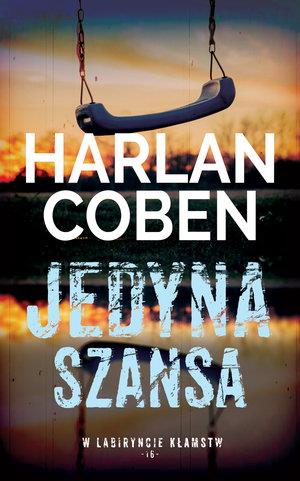JEDYNA SZANSA. KOLEKCJA W LABIRYNCIE KŁAMSTW. TOM