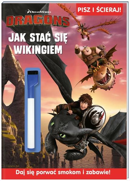 PISZ I ŚCIERAJ! DRAGONS. JAK STAĆ SIĘ WIKINGIEM