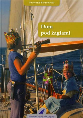 Dom pod żaglami K. Baranowski tw SPŻ