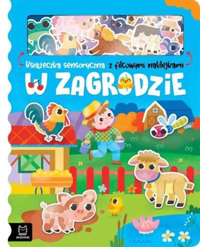 W ZAGRODZIE. KSIĄŻECZKA SENSORYCZNA Z FILCOWYMI NA