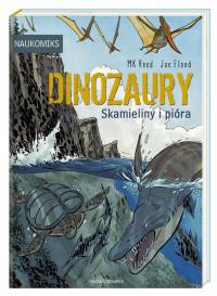 DINOZAURY. SKAMIELINY I PIÓRA