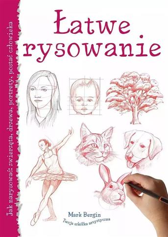 Łatwe rysowanie. Jak narysować: zwierzęta, drzewa,