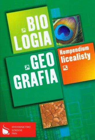 KOMPEDIUM LICEALISTY. BIOLOGIA. GEOGRAFIA