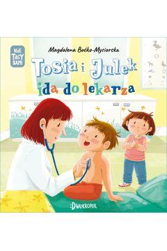 (NIE) TACY SAMI. TOSIA I JULEK IDĄ DO LEKARZA.