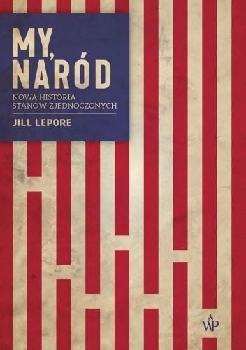 My, naród. Nowa historia Stanów Zjednoczonych