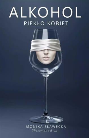 ALKOHOL. PIEKŁO KOBIET