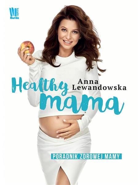 HEALTHY MAMA PORADNIK ZDROWEJ MAMY