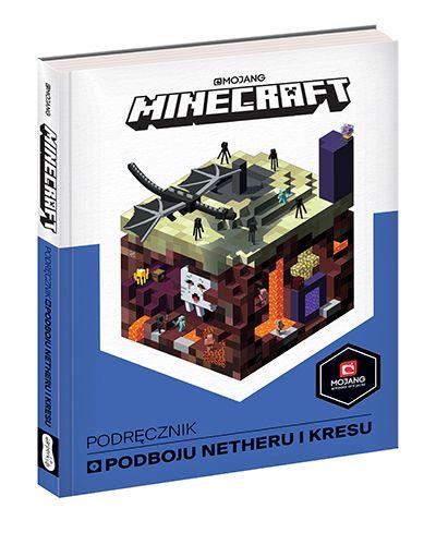 MINECRAFT. PODRĘCZNIK PODBOJU NETHERU I KRESU