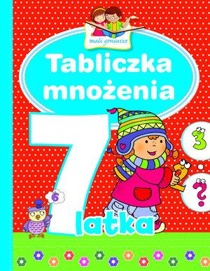 TABLICZKA MNOŻENIA 7-LATKA. MALI GENIUSZE