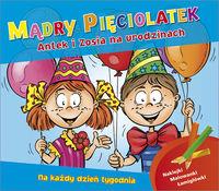 MĄDRY PIĘCIOLATEK ANTEK I ZOSIA NA URODZINACH
