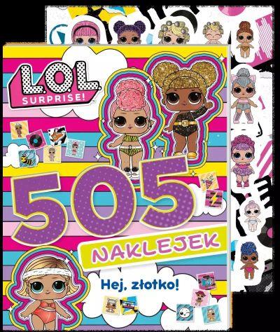 L.O.L. SURPRISE! 505 NAKLEJEK. HEJ, ZŁOTKO!