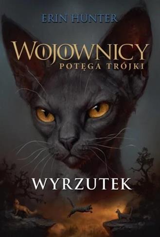 Wyrzutek. Wojownicy. Potęga Trójki. Tom 3 wyd. 202
