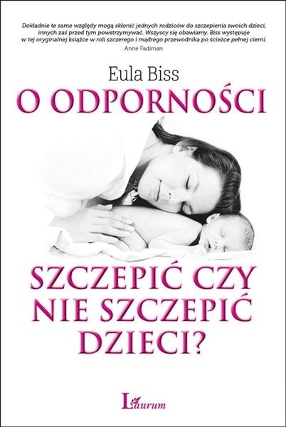 O ODPORNOŚCI SZCZEPIĆ CZY NIE SZCZEPIĆ DZIECI?