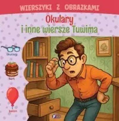 WIERSZYKI Z OBRAZKAMI. OKULARY I INNE WIERSZE TUWI
