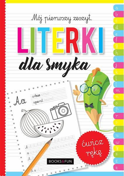 MÓJ PIERWSZY ZESZYT. LITERKI DLA SMYKA