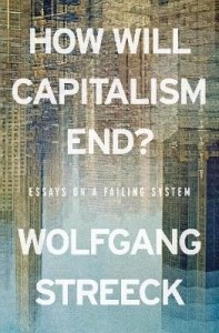 How will capitalism end? Essays on a failing system wer. angielska
