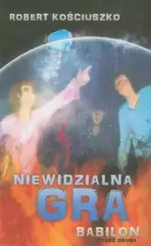 NIEWIDZIALNA GRA BABILON CZĘŚĆ 2