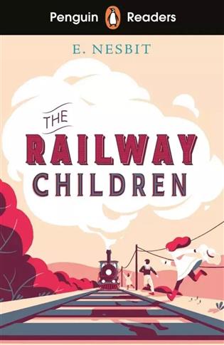 Penguin Readers Level 1: The Railway Children (ELT