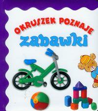 OKRUSZEK POZNAJE ZABAWKI