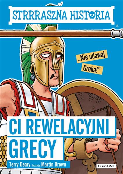 STRRRASZNA HISTORIA. CI REWELACYJNI GRECY