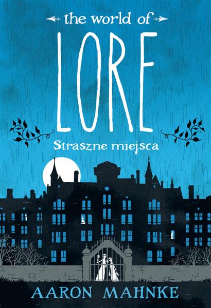 LORE. STRASZNE MIEJSCA