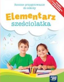 ELEMENTARZ SZEŚCIOLATKA. ROCZNE PRZYGOTOWANIE DO S