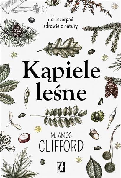KĄPIELE LEŚNE. JAK CZERPAĆ ZDROWIE Z NATURY