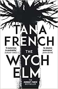 THE WYCH ELM: THE SUNDAY TIMES BESTSELLER