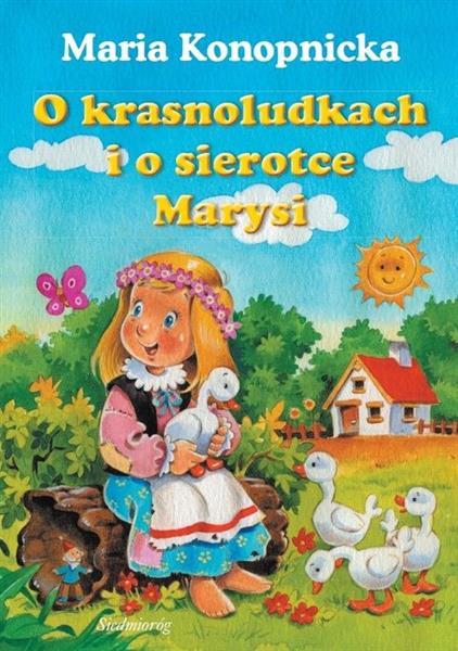 O KRASNOLUDKACH I O SIEROTCE MARYSI
