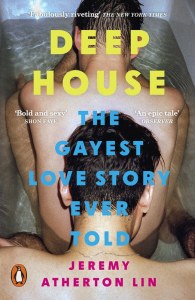 Deep House. The Gayest Love Story Ever Told