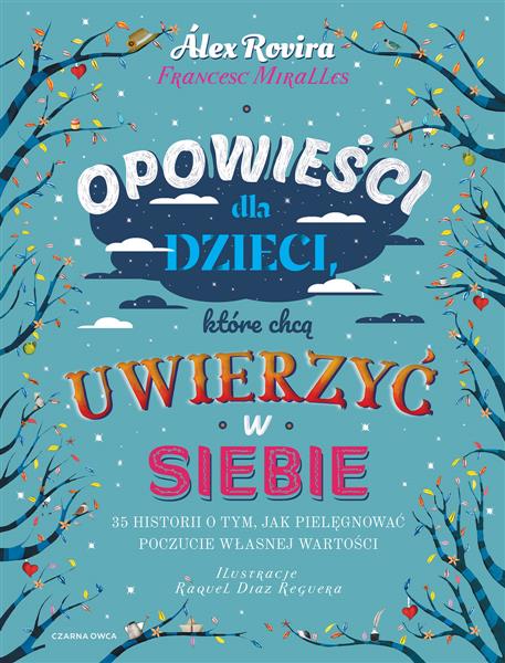OPOWIEŚCI DLA DZIECI, KTÓRE CHCĄ UWIERZYĆ W SIEBIE