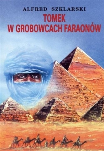 TOMEK W GROBOWCACH FARAONÓW ALFRED SZKLARSKI