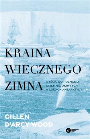 Kraina wiecznego zimna. Wyścig do poznania ...