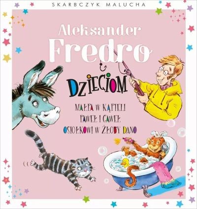 SKARBCZYK MALUCHA. ALEKSANDER FREDRO DZIECIOM