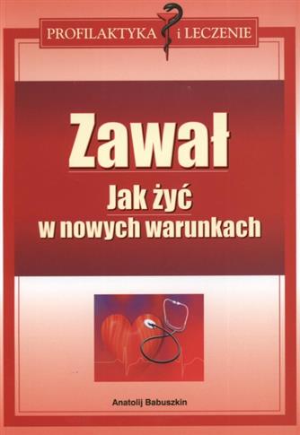 Zawał Jak żyć w nowych warunkach
