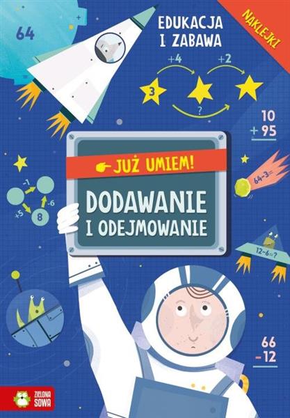 JUŻ UMIEM. DODAWANIE I ODEJMOWANIE