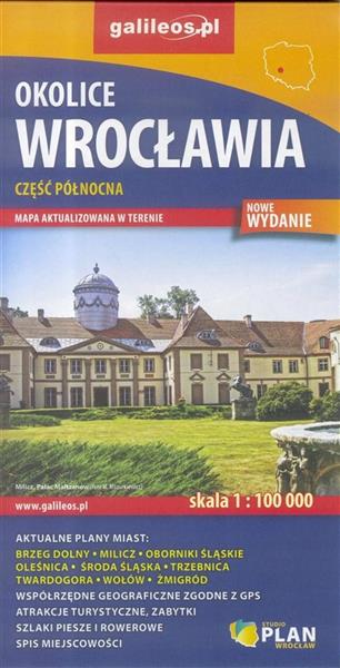 OKOLICE WROCŁAWIA, CZĘŚĆ PÓŁNOCNA. MAPA 1:100 000