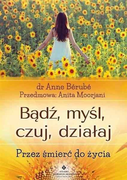 BĄDŹ MYŚL CZUJ DZIAŁAJ PRZEZ ŚMIERĆ DO ŻYCIA